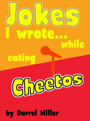 cover image of Jokes I Wrote...While Eating Cheetos